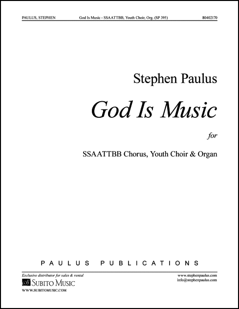 God Is Music for SSAATTBB Chorus, Youth Choir & Organ - Click Image to Close